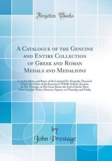 a catalogue of the genuine and entire collection of greek and roman medals and medalions-9780266586555