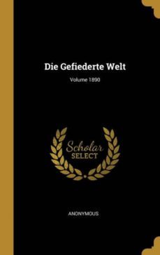 die gefiederte welt; volume 1890-9780274337255