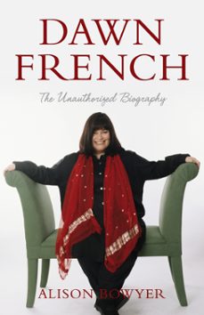 dawn french (ebook)-alison bowyer-9780283063855