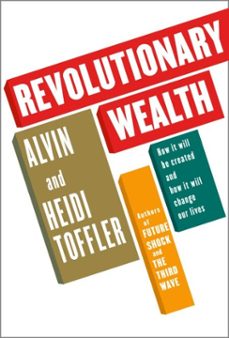 revolutionary wealth (ebook)-alvin toffler-heidi toffler-9780307265555