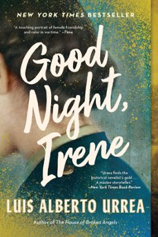 good night, irene (ebook)-luis alberto urrea-9780316266055