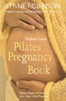 the body control pilates pregnancy: optimun health, fitness and n utrition for every stage of your pregnancy-lynne robinson-9780330421355