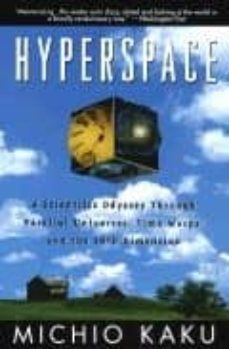 hyperspace: a scientific odyssey through parallel universes, time warps, and the tenth dimension-9780385477055
