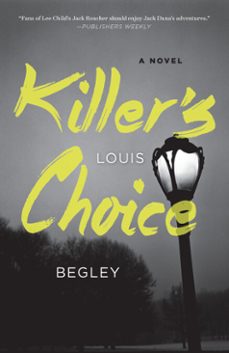 killer's choice (ebook)-louis begley-9780385544955