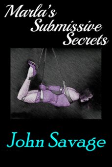 marla's submissive secrets (ebook)-john savage-9780463571255