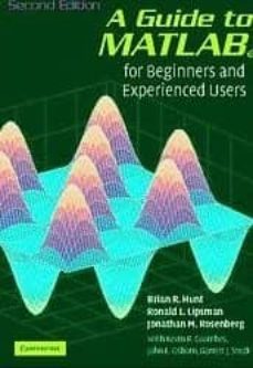 a guide to matlab: for beginners and experienced users-brian r. hunt-ronald l. lipsman-9780521615655