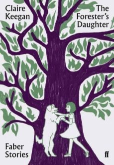 the forester s daughter-claire keegan-9780571351855