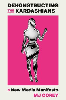 dekonstructing the kardashians (ebook)-mj corey-9780593701355