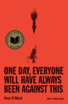 one day, everyone will have always been against this: national book award (ebook)-omar el akkad-9780593804155
