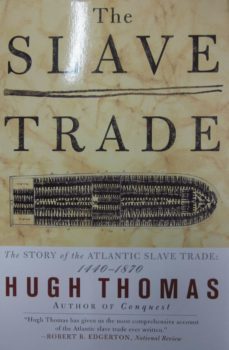 the slave trade: the story of the atlantic slave trade: 1440 - 1870-hugh thomas-9780684835655