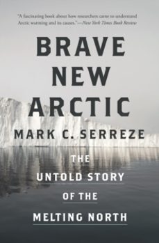 brave new arctic-mark c. serreze-9780691202655