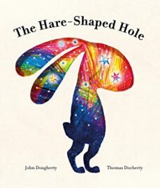 the hare-shaped hole-john dougherty-9780711276055