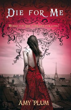 die for me (ebook)-amy plum-9780748128655