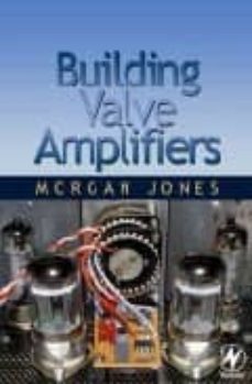 building valve amplifiers-morgan jones-9780750656955
