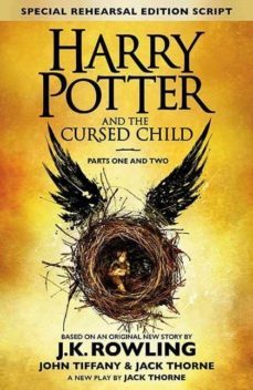 harry potter and the cursed child (parts i & ii)-j.k. rowling-jack thorne-john tiffany-9780751565355