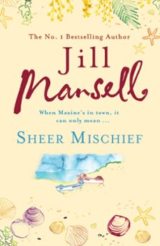 sheer mischief-jill mansell-9780755351855