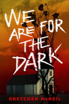 we are for the dark (ebook)-gretchen mcneil-9780756400255