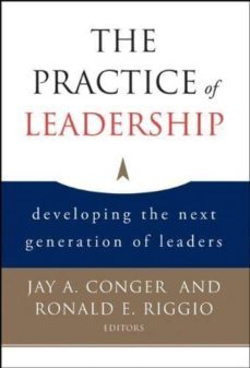 the practice of leadership: developing the next generation of leaders-9780787983055