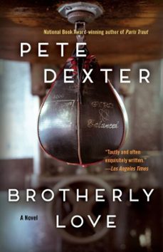 brotherly love (ebook)-pete dexter-9780812987355