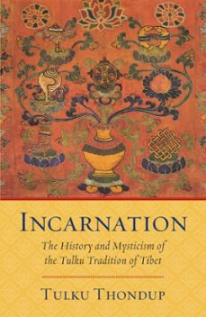 incarnation (ebook)-tulku thondup-9780834827455