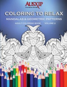 coloring to relax mandalas & geometric patterns-9780994476555