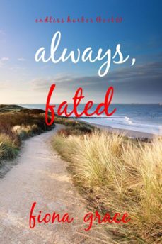 always, fated (endless harbor—book six) (ebook)-fiona grace-9781094382555