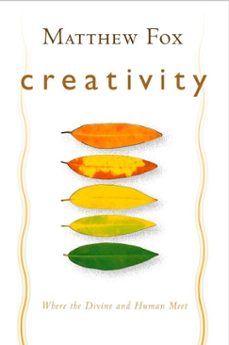 creativity (ebook)-matthew fox-9781101099155