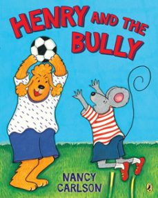 henry and the bully (ebook)-nancy carlson-9781101643655