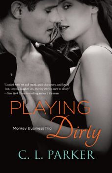 playing dirty (ebook)-c. l. parker-9781101882955