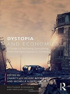 dystopia and economics-charity joy revere acchiardo-9781138051355