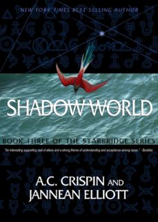 shadow world (starbridge @3) (ebook)-a.c. crispin-9781301384655