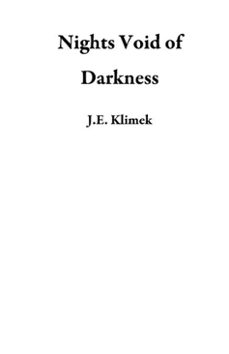 nights void of darkness-j.e. klimek-9781386860655