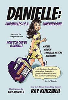 danielle: chronicles of a superheroine complete edition (ebook)-ray kurzweil-9781393262855
