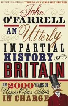 an utterly impartial history of britain (ebook)-john o farrell-9781407037455