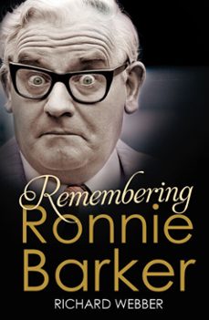 remembering ronnie barker (ebook)-richard webber-9781407089355