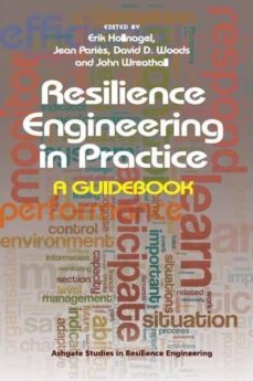 resilience engineering in practice: a guidebook-jean (ed.) paries-9781409410355