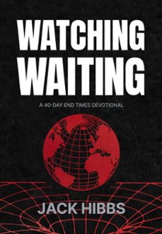 watching waiting (ebook)-jack hibbs-9781424571055