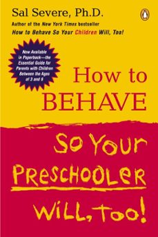 how to behave so your preschooler will, too! (ebook)-sal severe-9781440626555