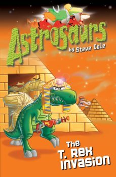 astrosaurs 21: the t rex invasion (ebook)-steve cole-9781448173655