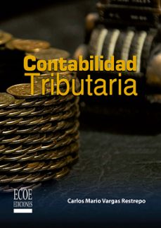 contabilidad tributaria - 1ra edicion (ebook)-carlos vargas restrepo-9781449254155