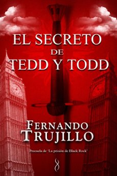 el secreto de tedd y todd (precuela de la prision de black rock) (ebook)-fernando trujillo-9781452343655