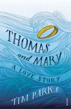 thomas and mary-tim parks-9781473523555