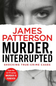 murder, interrupted-james patterson-9781473557055