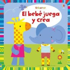 el bebe juega y crea-9781474956055