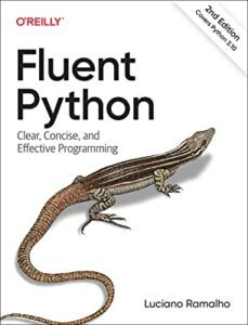 fluent python : clear, concise, and effective programming-9781492056355