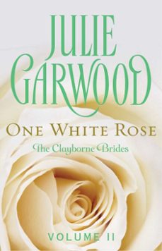 one white rose-julie garwood-9781501131455