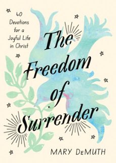 the freedom of surrender (ebook)-mary demuth-9781514011355