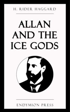 allan and the ice gods (ebook)-h. rider haggard-9781531295455