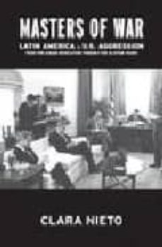 masters of war: latin america and u.s agression from the cuban re volution through the clinton years-9781583225455