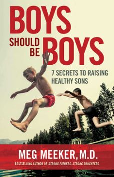 boys should be boys (ebook)-meg meeker-9781596980655